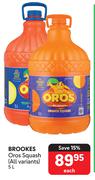Brookes Oros Squash (All Variants)-5L Each