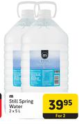 M Still Spring Water-For 2 x 5L