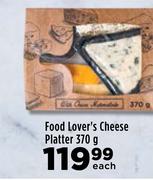 Food Lover's Cheese Platter-370g Each