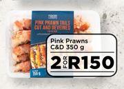 Pink Prawns C&D-For 2 x 350g