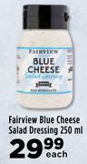 Fairview Blue Cheese Salad Dressing-250ml Each