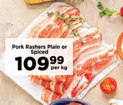 Pork Rashers Plain Or Spiced-Per Kg