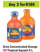 Oros Concentrated Orange Or Tropical Squash-For 2 x 5L