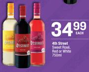 4th Street Sweet Rose, Red Or White-750ml Each