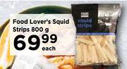 Food Lover's Squid Strips-800g Each
