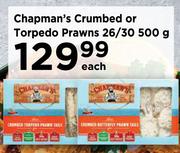 Chapman's Crumbed Or Torpedo Prawns 26/30-500g Each