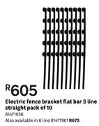 Electric Fence Bracket Flat Bar 6 Line Straight Pack Of 10