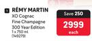 Remy Martin XO Cognac Fine Champagne 300 Year Edition-750ml Each