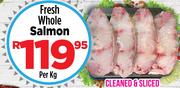Fresh Whole Salmon-Per Kg