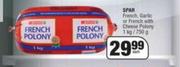 Spar French, Garlic Or French With Cheese Polony-1kg/750g Each