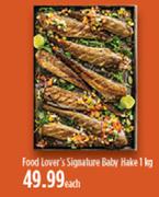 Food Lover's Signature Baby Hake-1kg Each