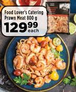 Food Lover's Catering Prawn Meat-800g Each