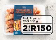 Pink Prawns C&D-For 2 x 350g