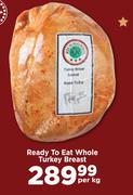 Ready To Eat Whole Turkey Breast-Per Kg
