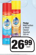 Pledge Multi Surface Or Wood Cleaner Assorted-300ml Each