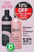 Salon Selectives Shampoo Or Conditioner Assorted-400ml Each