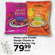 Penny Lane Frozen Mango Chunks Or Mixed Berries-1Kg Each