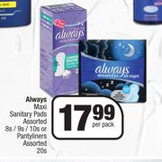Always Maxi Sanitary Pads 8s/9s/10s Or Pantyliners 20s Assorted-Per Pack