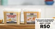 Food Lover's Crushed Garlic Or Garlic & Ginger-For Any 2 x 500g