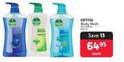 Dettol Body Wash (All Variants)-600ml Each
