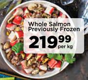 Whole Salmon Previously Frozen-Per Kg
