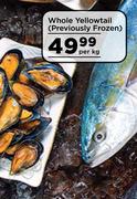0Whole Yellowtail (Previously Frozen)-Per Kg