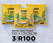 1Penny Lane Frozen Corn Or 2 Mix Veg-For 3 x 1Kg