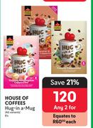 House Of Coffees Hug-In A-Mug (All Variants)-For Any 2 x 8's Pack