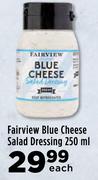Fairview Blue Cheese Salad Dressing-250ml
