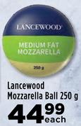 Lancewood Mozzarella Ball-250g