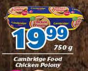 Cambridge Food Chicken Polony-750g