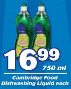 Cambridge Food Dishwashing Liquid-750ml Each