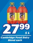 Cambridge Food Dairy Blend-5Ltr Each