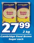 Cambridge Food Brown Sugar-2kg Each
