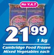 Cambridge Food Frozen Mixed Vegetables-1Kg Each