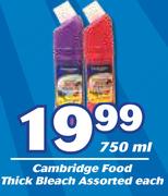 Cambridge Food Thick Bleach Assorted-750ml Each