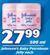 Johnson's Baby Petroleum Jelly-500ml Each