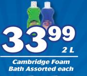 Cambridge Foam Bath Assorted-2Ltr Each