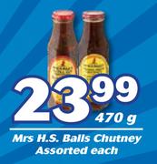 Mrs.H.S Balls Chutney Assorted-470g Each