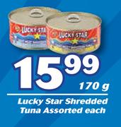 Lucky Star Shredded Tuna Assorted-170g Each