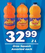 Oros Squash Assorted-2Ltr Each