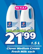 Clover Medium Cream Fresh Milk-1.5Ltr Each