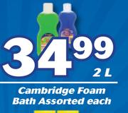 Cambridge Foam Bath Assorted-2Ltr Each