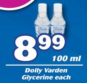 Dolly Varden Glycerine-100ml Each