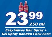 Easy Waves Hair Spray + Gel Spray Banded Pack-250ml Each