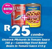 Glenryck Pilchards In Tomato Sauce 360g+Cambridge Food Baked Beans In Tomato Sauce 410g-For Both
