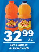 Oros Squash Assorted-2Ltr Each