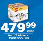 Hart J7 10 Piece Polished Pot Set-Each