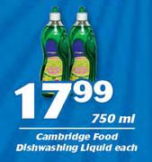 Cambridge Food Dishwashing Liquid-750ml Each