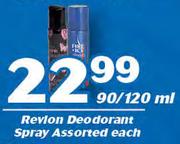 Revlon Deodorant Spray Assorted-90/120ml Each